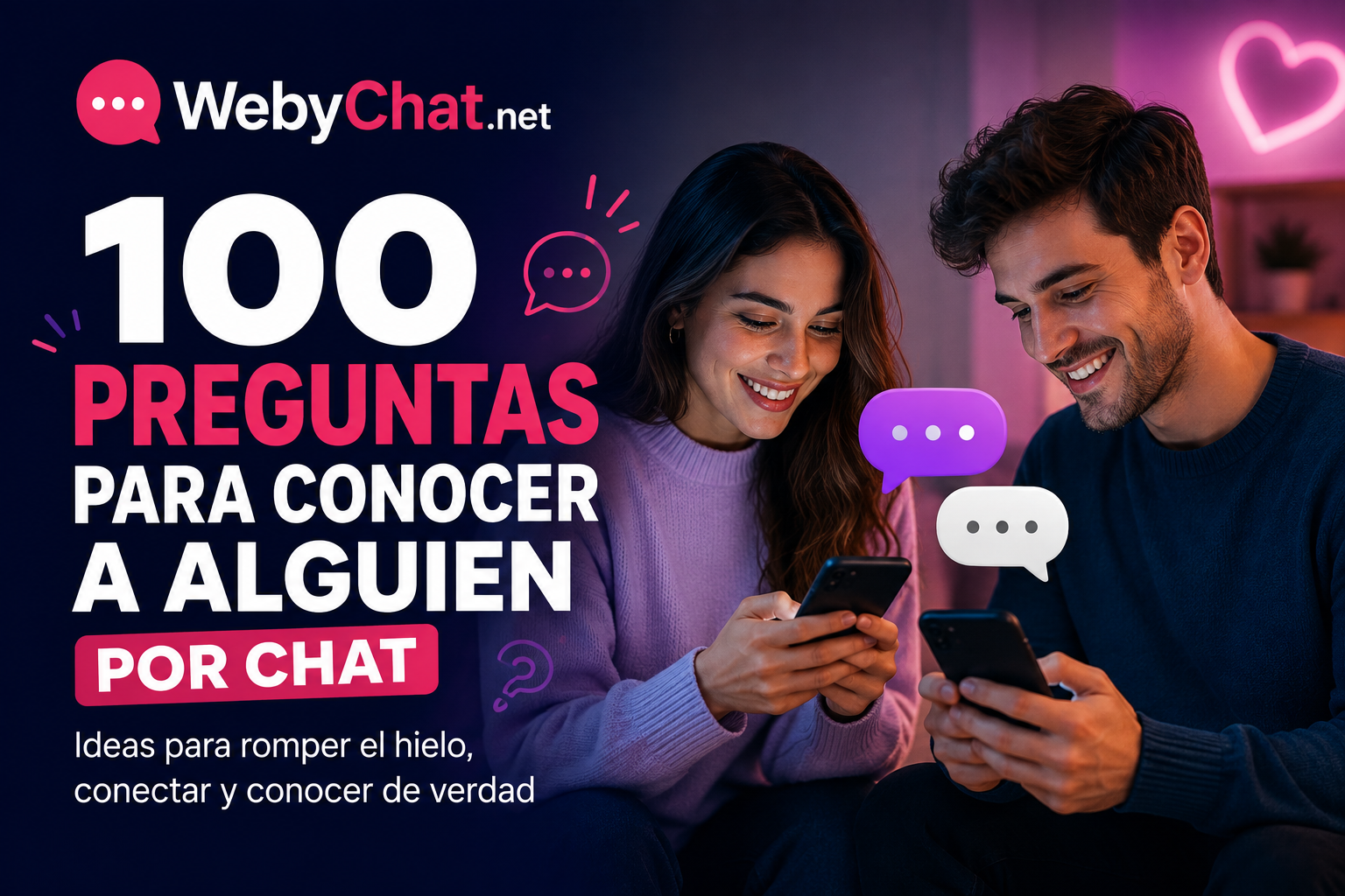 100 preguntas para conocer a alguien por chat y conectar de verdad
